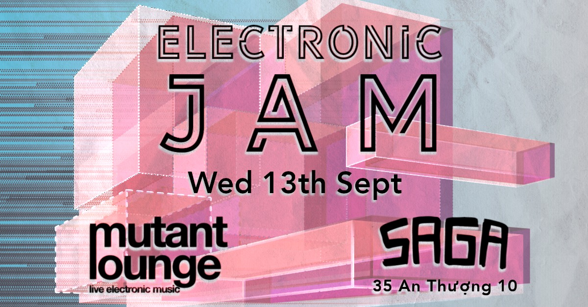 Mutant Lounge Electronic Jam 10 Da Nang Leisure